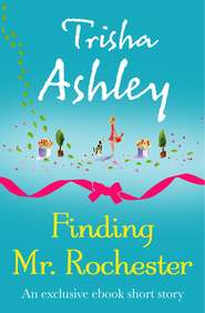бесплатно читать книгу Finding Mr Rochester автора Trisha Ashley