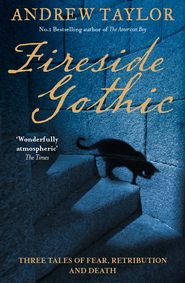 бесплатно читать книгу Fireside Gothic автора Andrew Taylor
