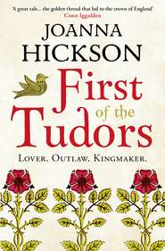 бесплатно читать книгу First of the Tudors автора Джоанна Хиксон