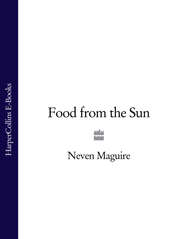 бесплатно читать книгу Food from the Sun автора Neven Maguire