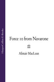 бесплатно читать книгу Force 10 from Navarone автора Alistair MacLean