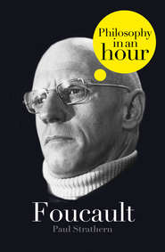 бесплатно читать книгу Foucault: Philosophy in an Hour автора Paul Strathern