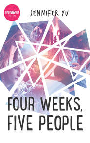 бесплатно читать книгу Four Weeks, Five People автора Jennifer Yu