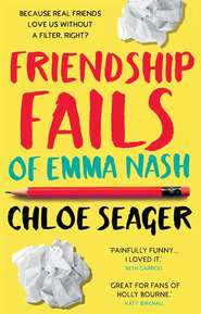 бесплатно читать книгу Friendship Fails of Emma Nash автора Chloe Seager