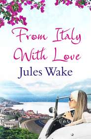 бесплатно читать книгу From Italy With Love автора Jules Wake