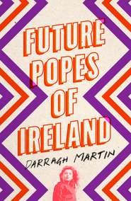 бесплатно читать книгу Future Popes of Ireland автора Darragh Martin