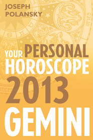 бесплатно читать книгу Gemini 2013: Your Personal Horoscope автора Joseph Polansky