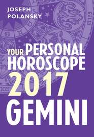 бесплатно читать книгу Gemini 2017: Your Personal Horoscope автора Joseph Polansky