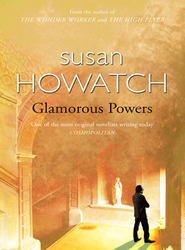 бесплатно читать книгу Glamorous Powers автора Susan Howatch