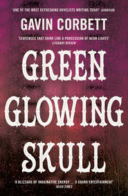 бесплатно читать книгу Green Glowing Skull автора Gavin Corbett