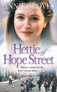 бесплатно читать книгу Hettie of Hope Street автора Annie Groves