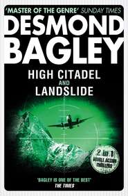 бесплатно читать книгу High Citadel / Landslide автора Desmond Bagley