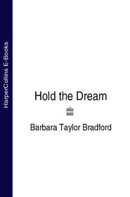 бесплатно читать книгу Hold the Dream автора Barbara Taylor Bradford