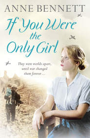 бесплатно читать книгу If You Were the Only Girl автора Anne Bennett