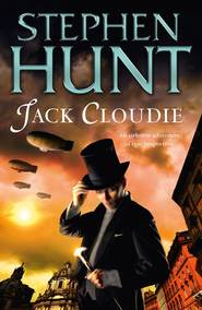 бесплатно читать книгу Jack Cloudie автора Stephen Hunt