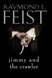 бесплатно читать книгу Jimmy and the Crawler автора Raymond E. Feist