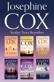 бесплатно читать книгу Josephine Cox Sunday Times Bestsellers Collection автора Josephine Cox