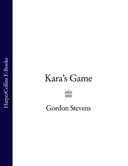 бесплатно читать книгу Kara’s Game автора Gordon Stevens