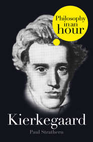 бесплатно читать книгу Kierkegaard: Philosophy in an Hour автора Paul Strathern