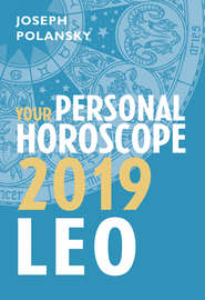 бесплатно читать книгу Leo 2019: Your Personal Horoscope автора Joseph Polansky