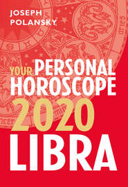 бесплатно читать книгу Libra 2020: Your Personal Horoscope автора Joseph Polansky