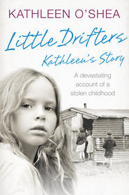 бесплатно читать книгу Little Drifters: Kathleen’s Story автора Kathleen O’Shea