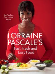 бесплатно читать книгу Lorraine Pascale’s Fast, Fresh and Easy Food автора Lorraine Pascale