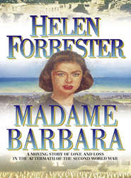 бесплатно читать книгу Madame Barbara автора Helen Forrester