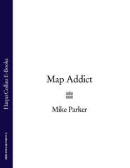 бесплатно читать книгу Map Addict автора Mike Parker