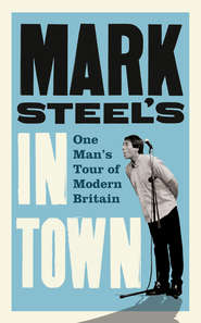 бесплатно читать книгу Mark Steel’s In Town автора Mark Steel