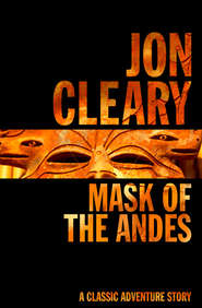 бесплатно читать книгу Mask of the Andes автора Jon Cleary