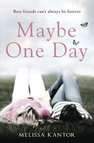 бесплатно читать книгу Maybe One Day автора Melissa Kantor