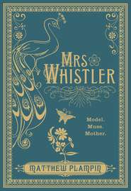 бесплатно читать книгу Mrs Whistler автора Matthew Plampin