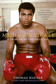 бесплатно читать книгу Muhammad Ali: A Tribute to the Greatest автора Thomas Hauser