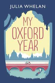бесплатно читать книгу My Oxford Year автора Julia Whelan