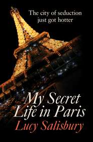 бесплатно читать книгу My Secret Life in Paris автора Lucy Salisbury