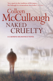 бесплатно читать книгу Naked Cruelty автора Колин Маккалоу