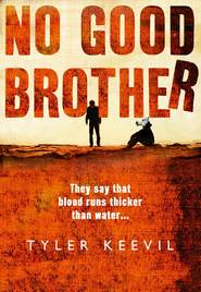 бесплатно читать книгу No Good Brother автора Tyler Keevil