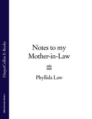 бесплатно читать книгу Notes to my Mother-in-Law автора Phyllida Law