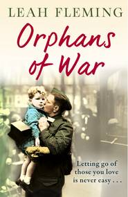 бесплатно читать книгу Orphans of War автора Leah Fleming