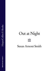 бесплатно читать книгу Out at Night автора Susan Smith