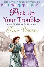 бесплатно читать книгу Pack Up Your Troubles автора Pam Weaver