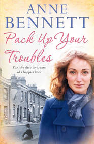 бесплатно читать книгу Pack Up Your Troubles автора Anne Bennett
