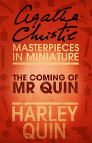 бесплатно читать книгу The Coming of Mr Quin: An Agatha Christie Short Story автора Агата Кристи