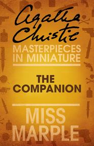 бесплатно читать книгу The Companion: A Miss Marple Short Story автора Агата Кристи