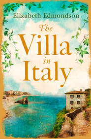 бесплатно читать книгу The Villa in Italy: Escape to the Italian sun with this captivating, page-turning mystery автора Elizabeth Edmondson