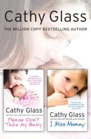 бесплатно читать книгу Please Don’t Take My Baby and I Miss Mummy 2-in-1 Collection автора Cathy Glass