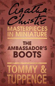 бесплатно читать книгу The Ambassador’s Boots: An Agatha Christie Short Story автора Агата Кристи