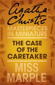 бесплатно читать книгу The Case of the Caretaker: A Miss Marple Short Story автора Агата Кристи