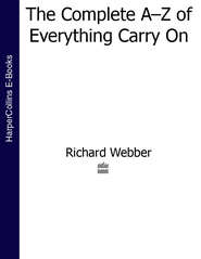 бесплатно читать книгу The Complete A–Z of Everything Carry On автора Richard Webber